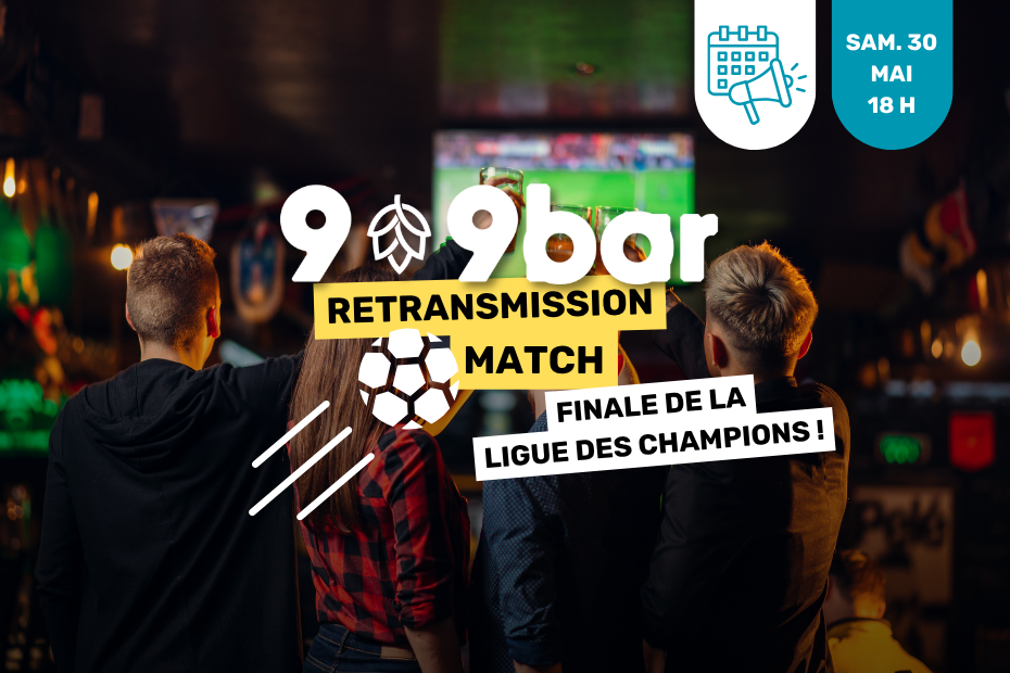 match finale ligue des champions samedi 30 mai au 9-9bar Oignies